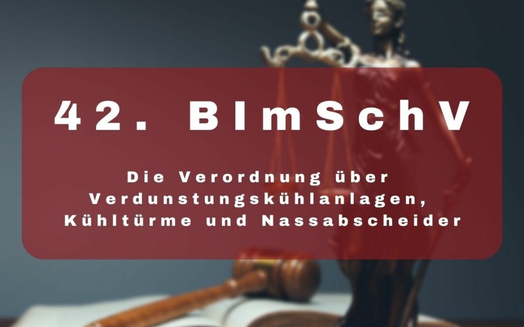 Was sind die Grundlagen der 42. BImSchV in Deutschland?